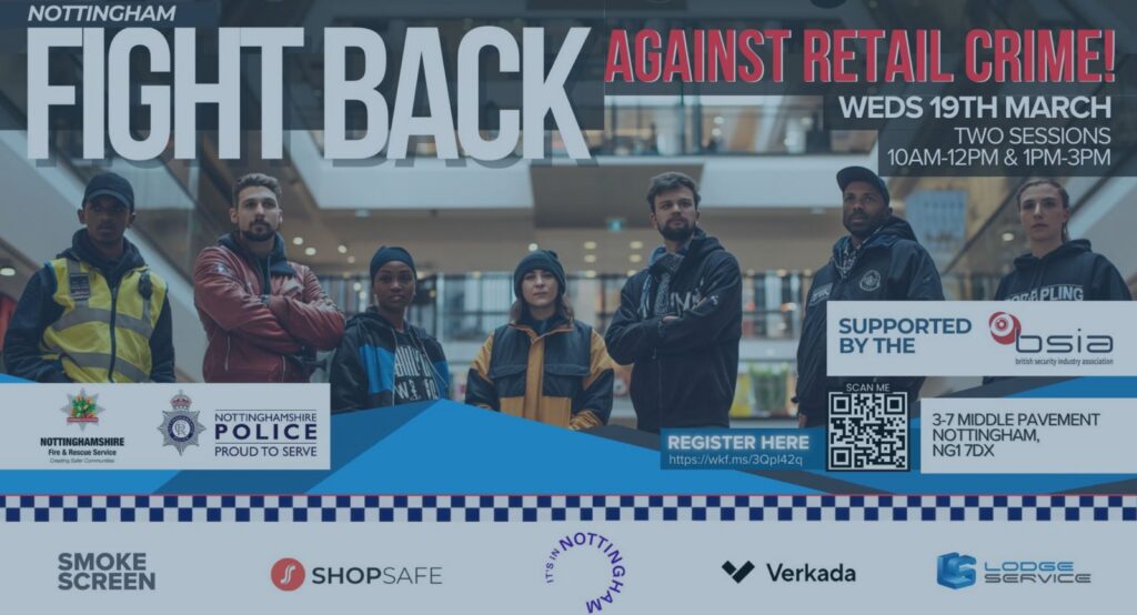 Nottingham Fight Back Against Retail Crime event poster — Wednesday 19th March, two sessions, supported by BSIA, Nottinghamshire Police, Smoke Screen, ShopSafe, Verkada and Lodge Service